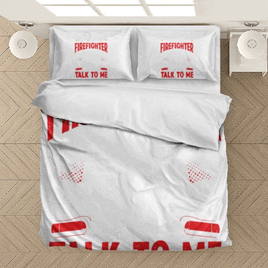 Night Shift Firefighter not talk to me Fire Hose Bedding Sets