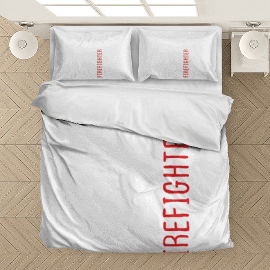 Firemen am not most women Night Shift Firefighter Bedding Sets