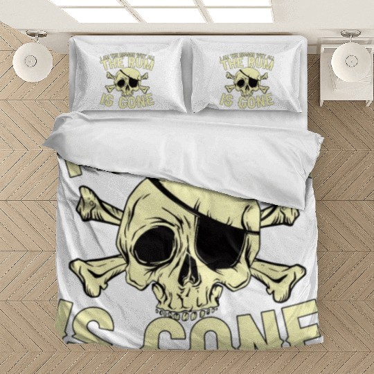 I Am The Reason Why All The Rum Is Gone Bedding Sets