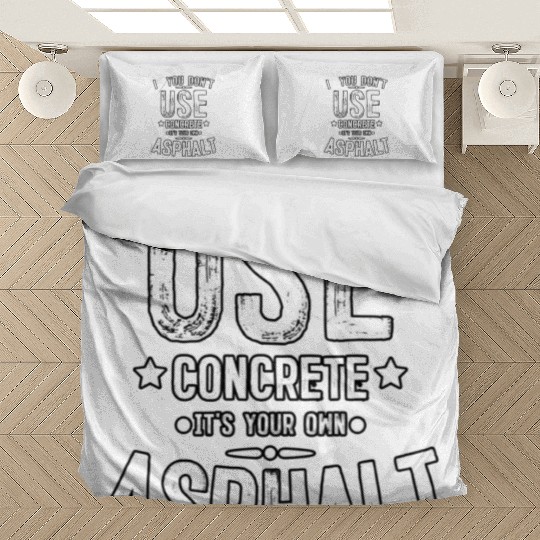 Asphalt Paving Asphalt Paver Gift If You Don t Use Bedding Sets