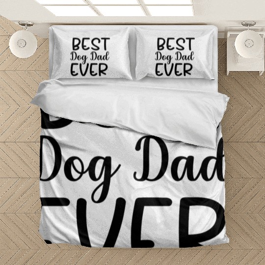 Best Dog Dad Ever Bedding Sets