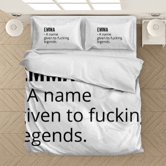 Emma a Name Given to Fucking Legends Bedding Sets