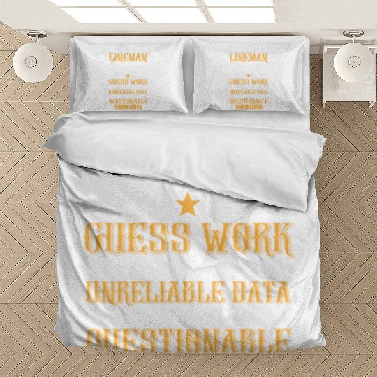 Lineman We Do Precision Guess Work Base On Bedding Sets