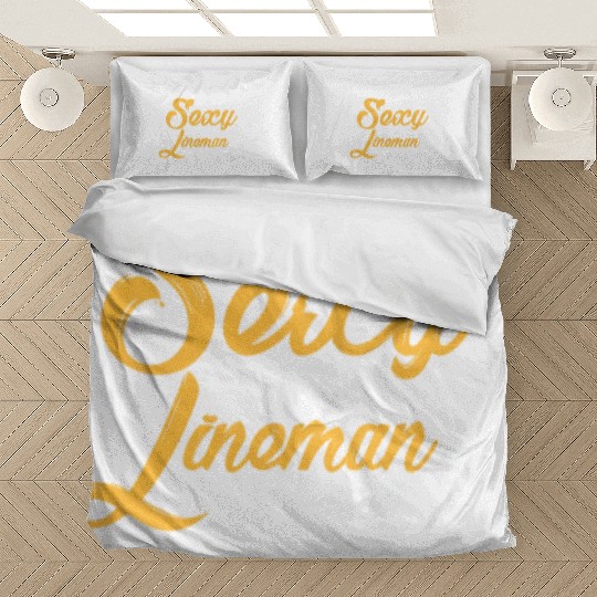 I Hate Being Sexy But I Am A Lineman Can't Help It Bedding Sets