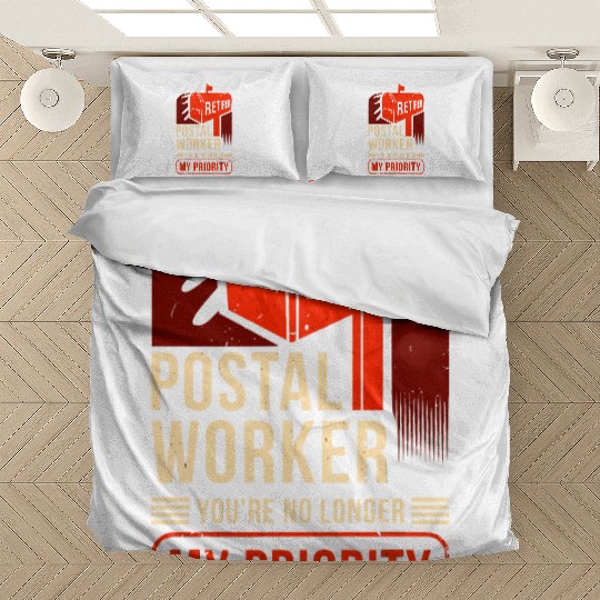 Retired Postal Worker You'Re No Longer My Priority Bedding Sets