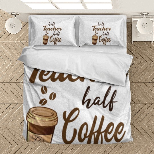 Half Teacher Half Coffee Bedding Sets