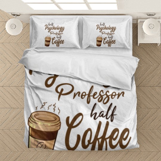 Half Psychology Professor Half Coffee Bedding Sets