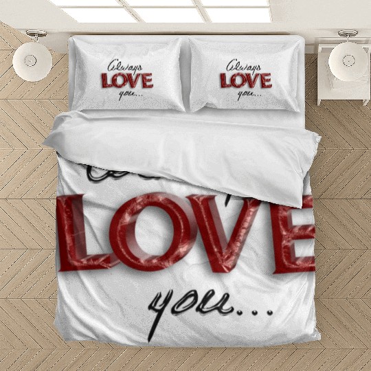 always love you Bedding Sets