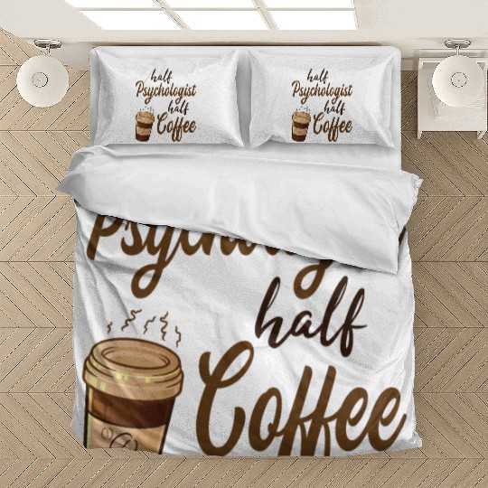 Half Psychologist Half Coffee Bedding Sets