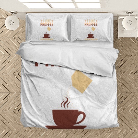 Proffee Saying Protein Coffee funny Proffee Bedding Sets
