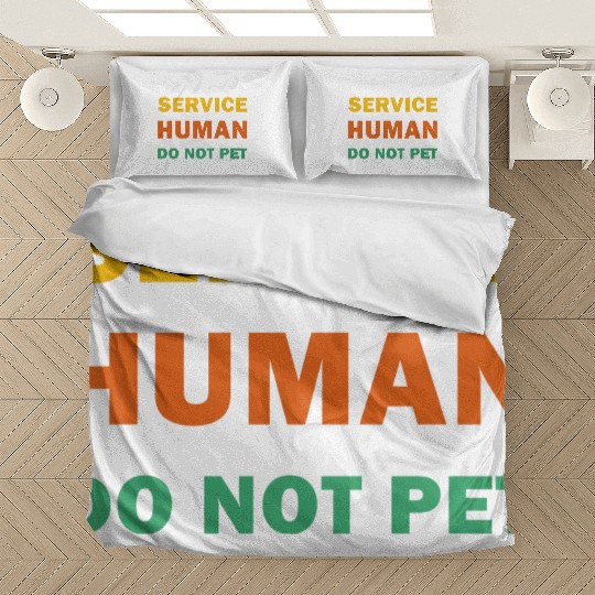 Service Human Do Not Pet Funny Dog Bedding Sets