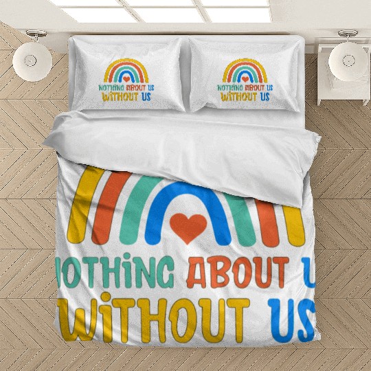 Nothing About Us Without Us Bedding Sets
