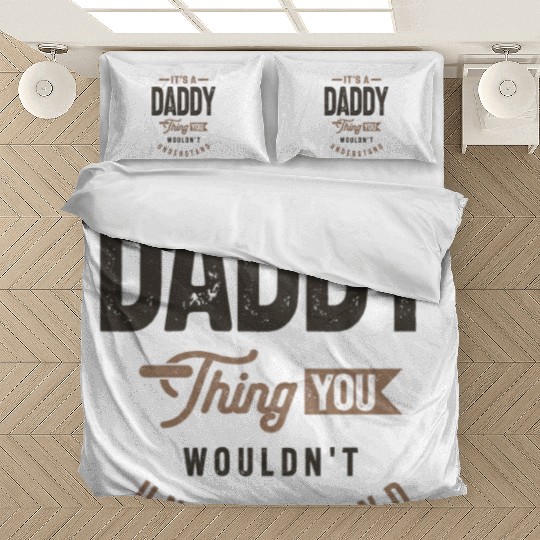 Mens It's a Daddy Thing Funny Dad Grandpa Bedding Sets
