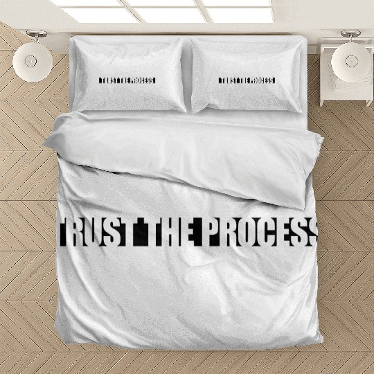 trust the process quote Bedding Sets
