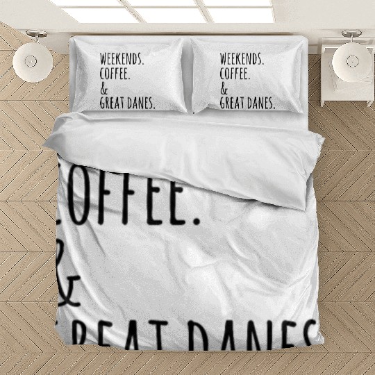 Weekends Coffee And Great Dane Bedding Sets