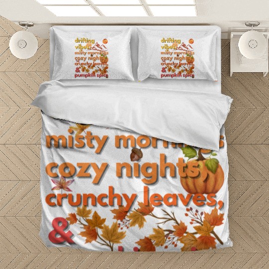 drifting vibes misty mornings cozy nights crunchy Bedding Sets