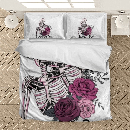 I Love You To Death Bedding Sets
