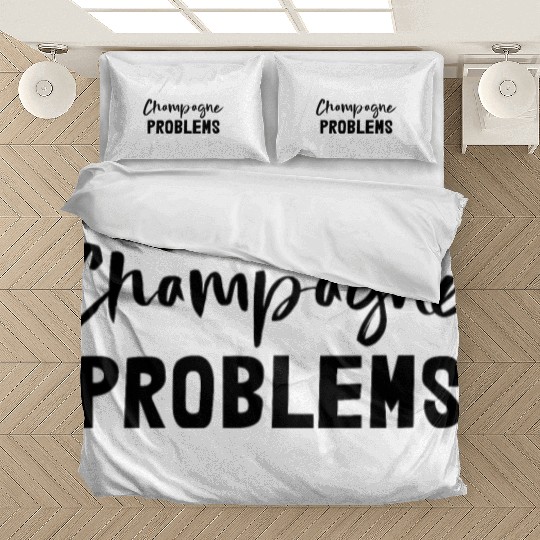 Champagne Problems Bedding Sets