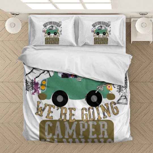 Get in loser we're going camper vanning Bedding Sets