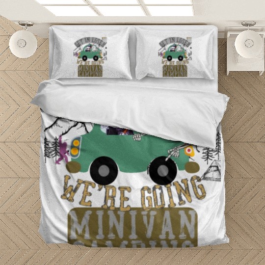 Get in loser we're going minivan camping Bedding Sets