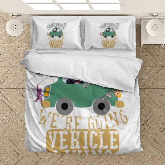 Get in loser we're going vehicle living Bedding Sets