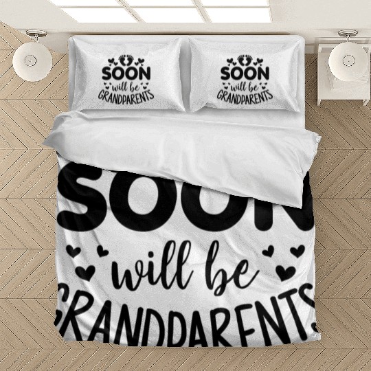 We Will Soon Become Grandparents, Be Grandparents Bedding Sets