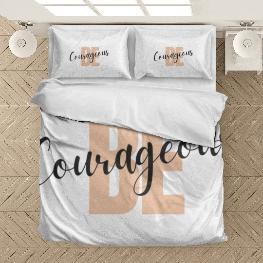 Be Courageous Bedding Sets