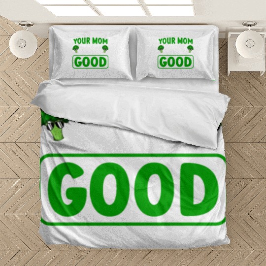 Your Mom Said I'm Good For You Vegan Broccoli Bedding Sets