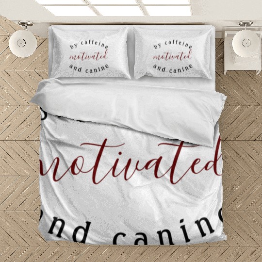 motivated by caffeine and canine-beautiful gift Bedding Sets