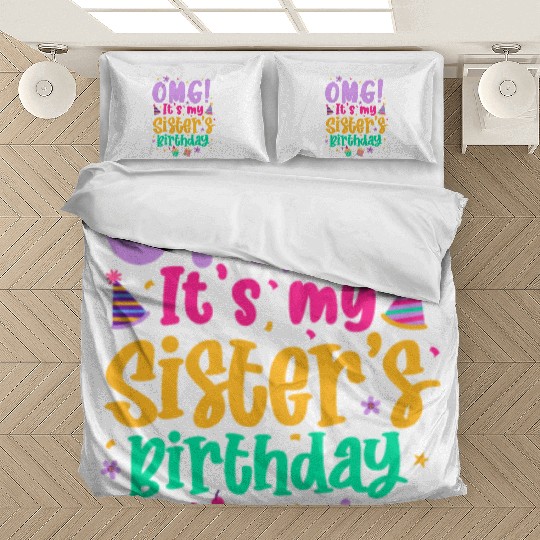 OMG It's My Sister's Birthday Bedding Sets