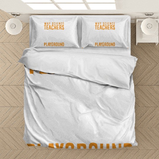 Science Teacher not given playground Bedding Sets