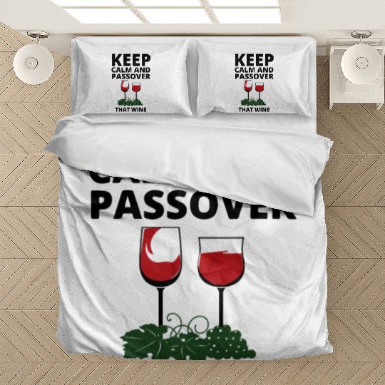 keep calm and Passover that wine Bedding Sets