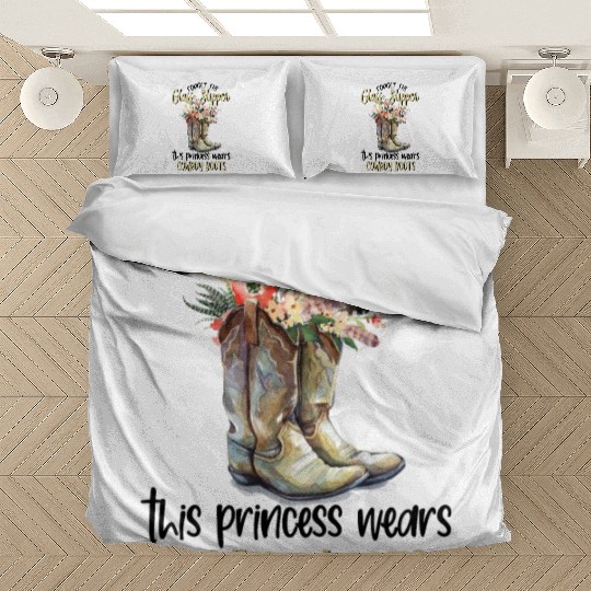 Princess Wears Cowboy Boots Bedding Sets