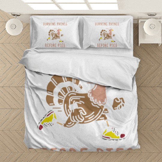 Burning Things Before Pies Gobble Gobble Holiday Bedding Sets