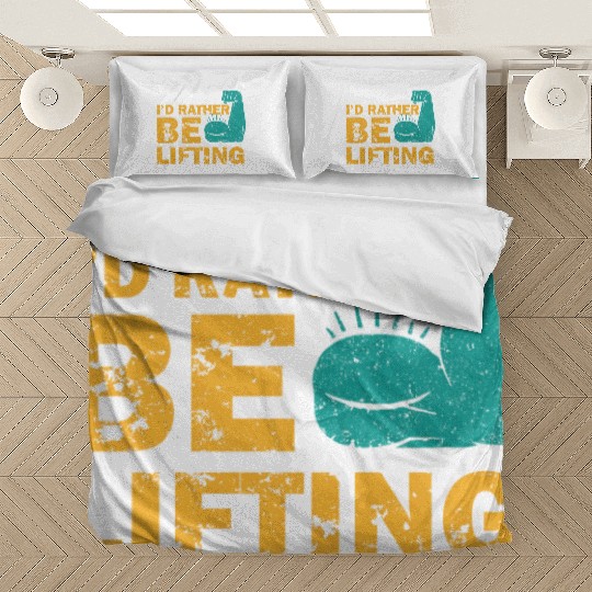 I'd Rather Be Lifting motivational gym quotes Bedding Sets