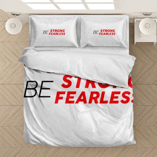 BE STRONG BE FEARLESS Bedding Sets