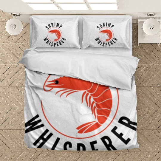 Shrimp Whisperer - fishing lover Bedding Sets