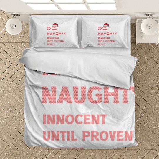 Nice Naughty Innocent Until Proven Guilty Bedding Sets