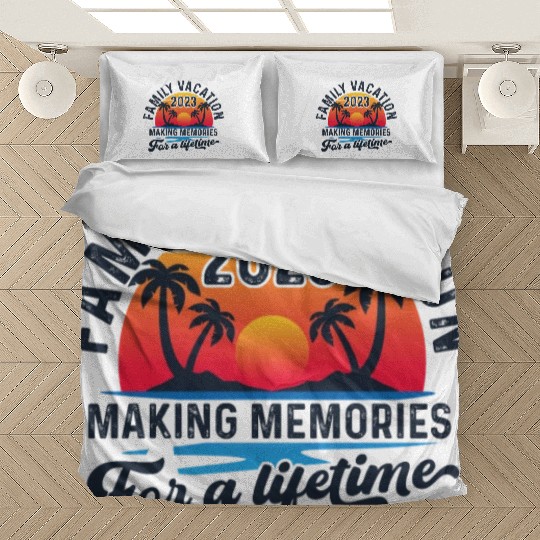 Family Vacation 2023 Making Memories Bedding Sets