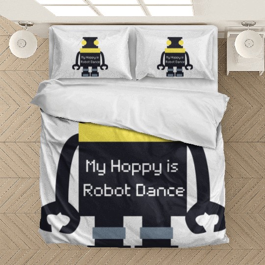 my hoppy is robot dance Bedding Sets
