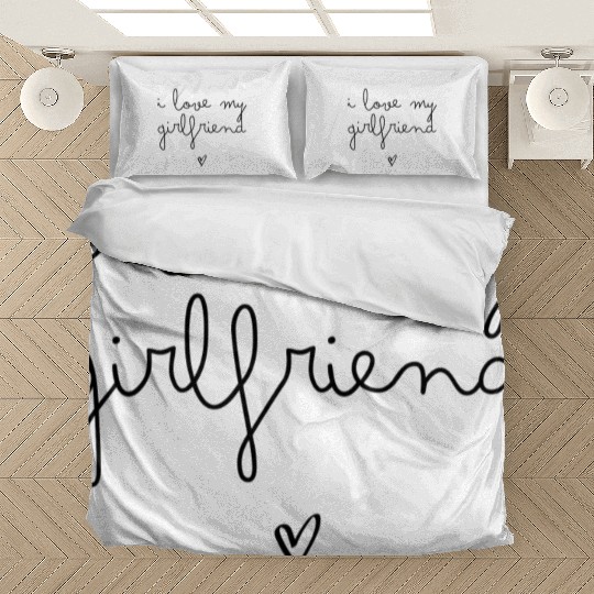 I Love My Girlfriend Bedding Sets