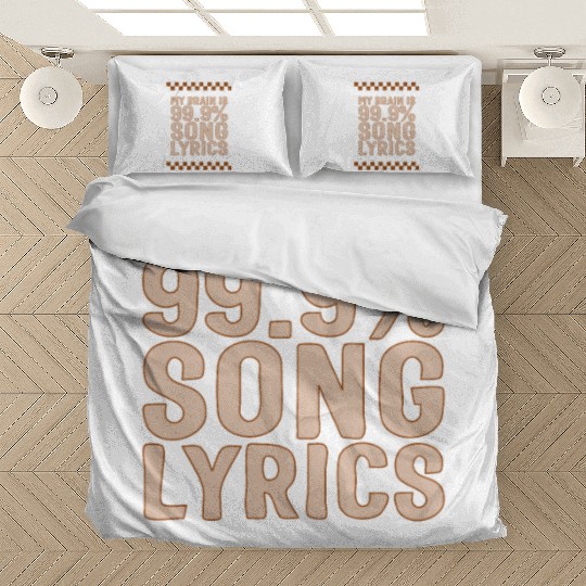 Music Teacher Bedding Sets, My Brain Is 99.9% Song
