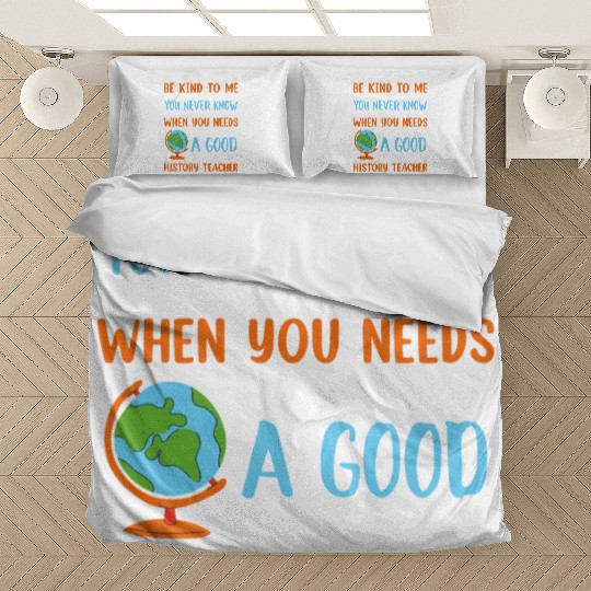 never know when you needs a good History Teacher Bedding Sets