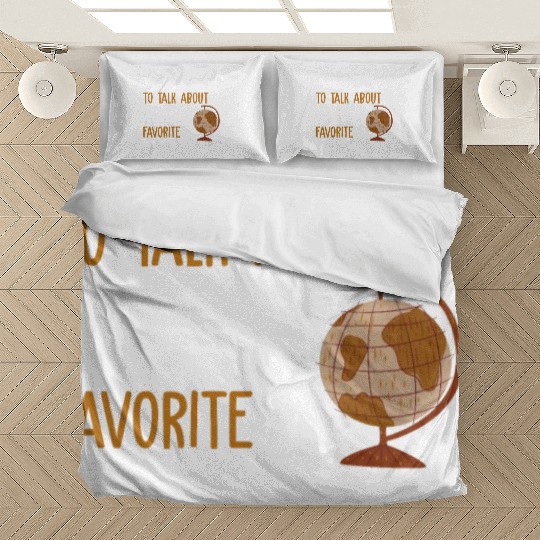 talk about with your favorite History Teacher Bedding Sets
