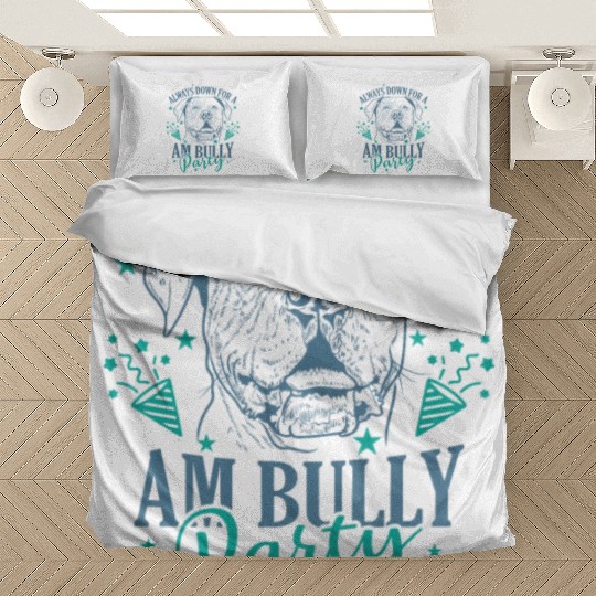Always down for a AM Bully Party Bulldog Bedding Sets