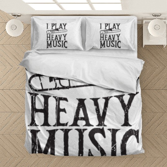 I play heavy music - musician Bedding Sets