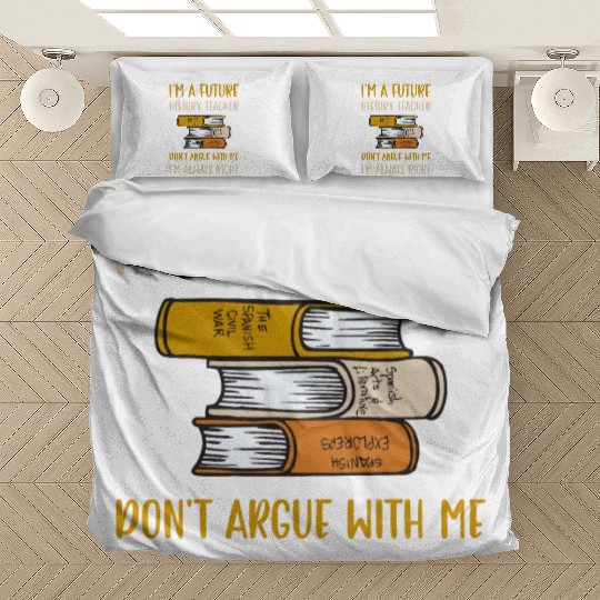I'm a future History Teacher Bedding Sets