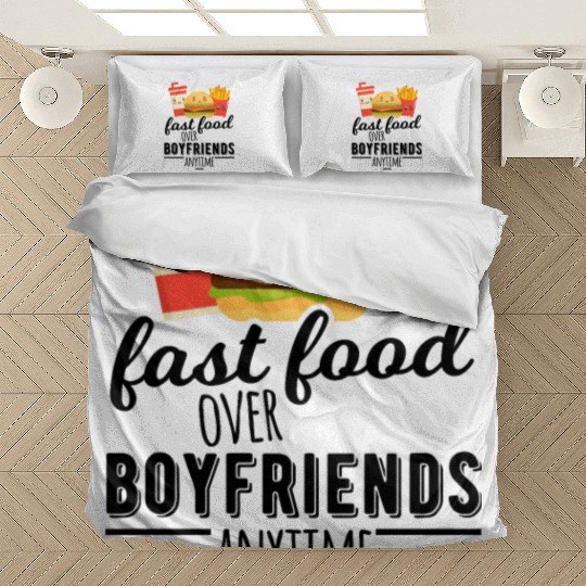 Fast Food Over Boyfriends Anytime Bedding Sets