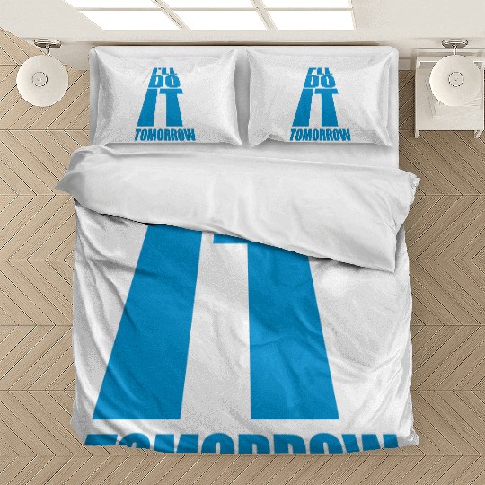 do it tomorrow quote Bedding Sets