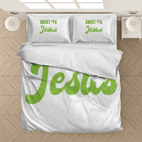 Funny Sweet Tea And Jesus Can Get Me Through Bedding Sets